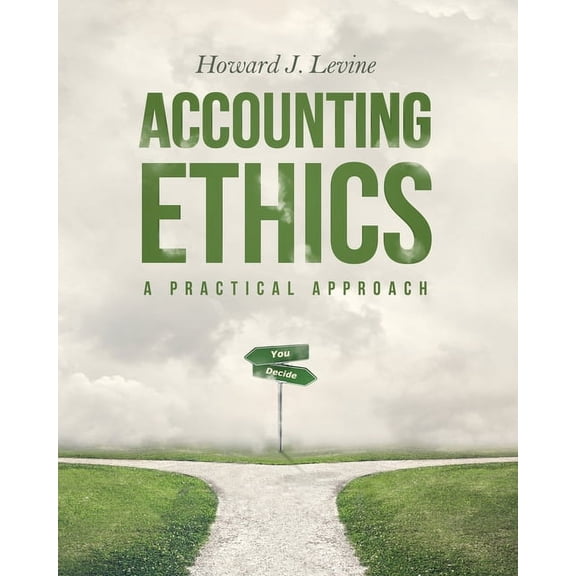 Accounting Ethics: A Practical Approach, (Paperback)