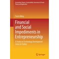 thumbnail image 1 of Accounting, Finance, Sustainability, Gov Financial and Social Impediments in Entrepreneurship: A Study on Technology Development Zones in Turkey, (Hardcover), 1 of 1