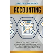 Accounting Financial Accounting, Accounting Principles, and Management Accounting, Paperback