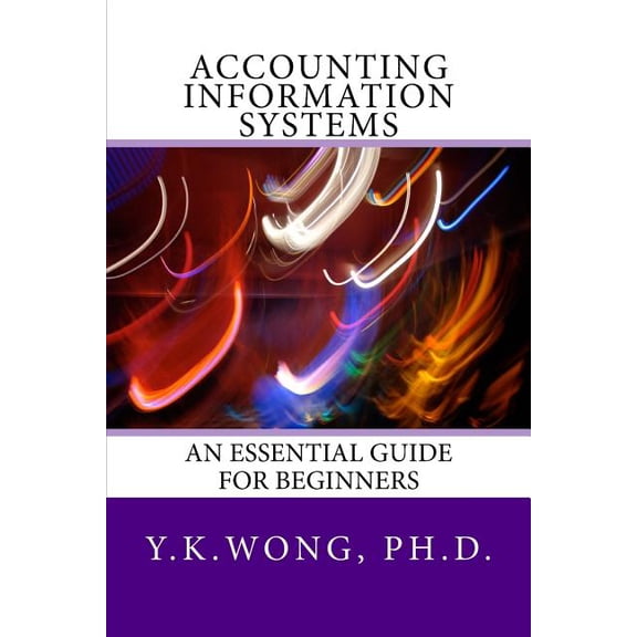Accounting Information Systems : An Essential Guide for Beginners (Paperback)