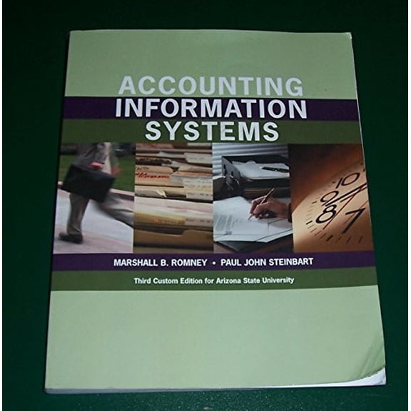 Pre-Owned Accounting Information Systems Arizona State University Third Custom Edition 9781269735605 Used