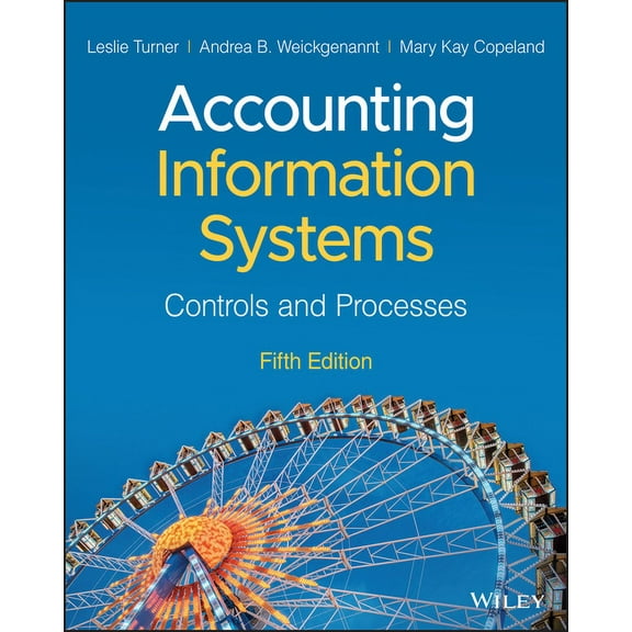 Accounting Information Systems: Controls and Processes, (Paperback)