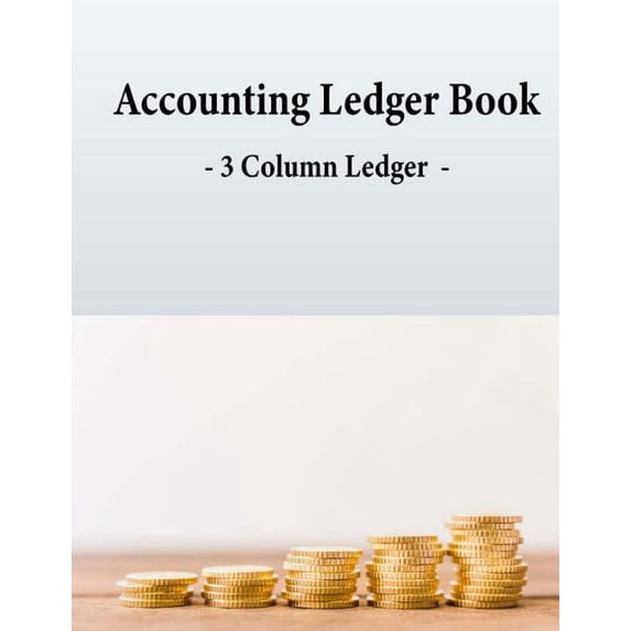 Accounting Ledger Book - 3 Column Ledger -: Income & Expenses Ledger ...