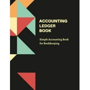 Accounting Ledger Book Simple Accounting Book For Bookkeeping, Paperback