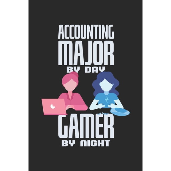 Accounting Major By Day Gamer By Night : Notebook For A Gambling Bookkeeper - Squared Paper (6"x 9") (Paperback)