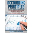 thumbnail image 1 of Accounting Principles: 3 in 1 - Beginner's Guide + Tips and Tricks + Advanced Strategies, (Paperback), 1 of 1