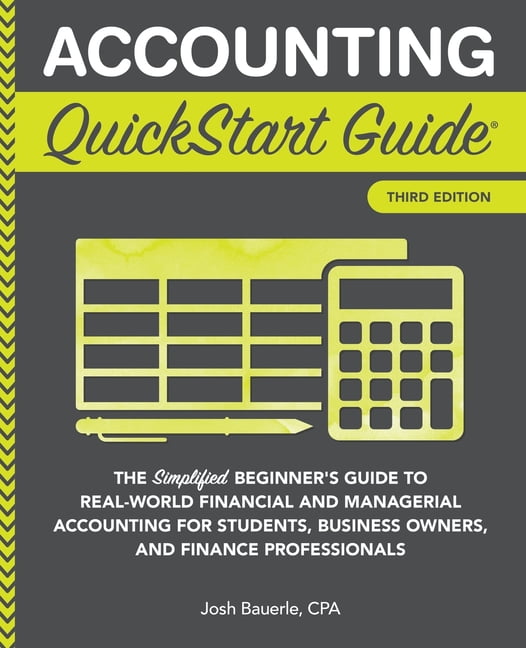 Accounting QuickStart Guide The Simplified Beginner's Guide to
