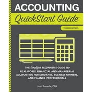 Accounting QuickStart Guide The Simplified Beginners Guide to Financial & Managerial Accounting For Students, Business, Paperback