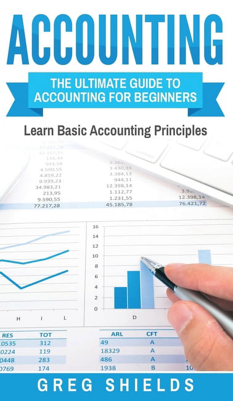 Accounting: The Ultimate Guide to Accounting for Beginners - Learn the ...