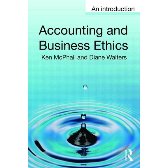 Accounting and Business Ethics: An Introduction, (Paperback)