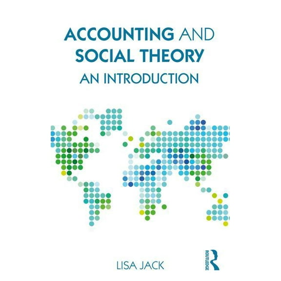 Accounting and Social Theory: An introduction, (Paperback)