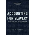 thumbnail image 1 of Pre-Owned Accounting for Slavery: Masters and Management (Paperback) 0674241657 9780674241657, 1 of 1