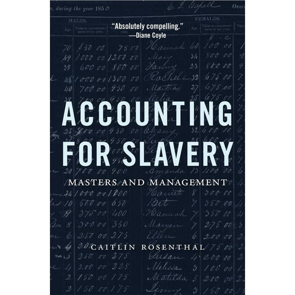 Accounting for Slavery: Masters and Management, (Paperback)