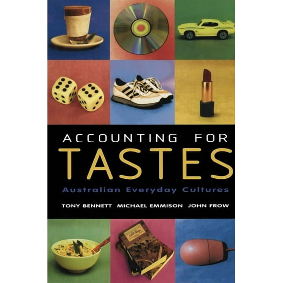 Accounting for Tastes: Australian Everyday Cultures, (Paperback)