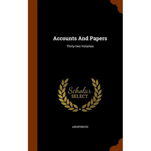 Accounts and Papers : ThirtyTwo Volumes (Hardcover)