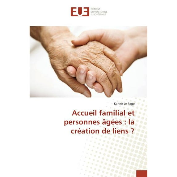 Omn.Univ.Europ. Accueil familial et personnes âgées: la création de liens ?, (Paperback)
