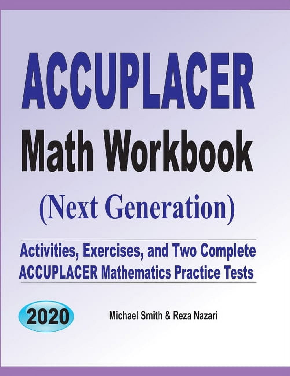 Accuplacer Math Workbook Exercises, Activities, and Two FullLength