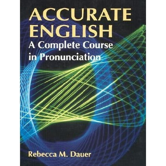 Accurate English: A Complete Course in Pronunciation