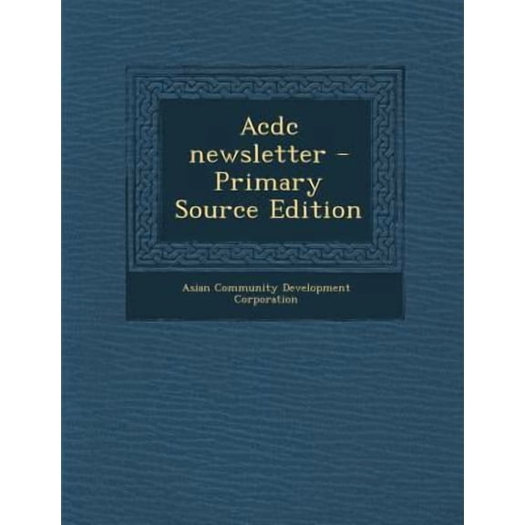 Acdc Newsletter Paperback Edition - Primary Source