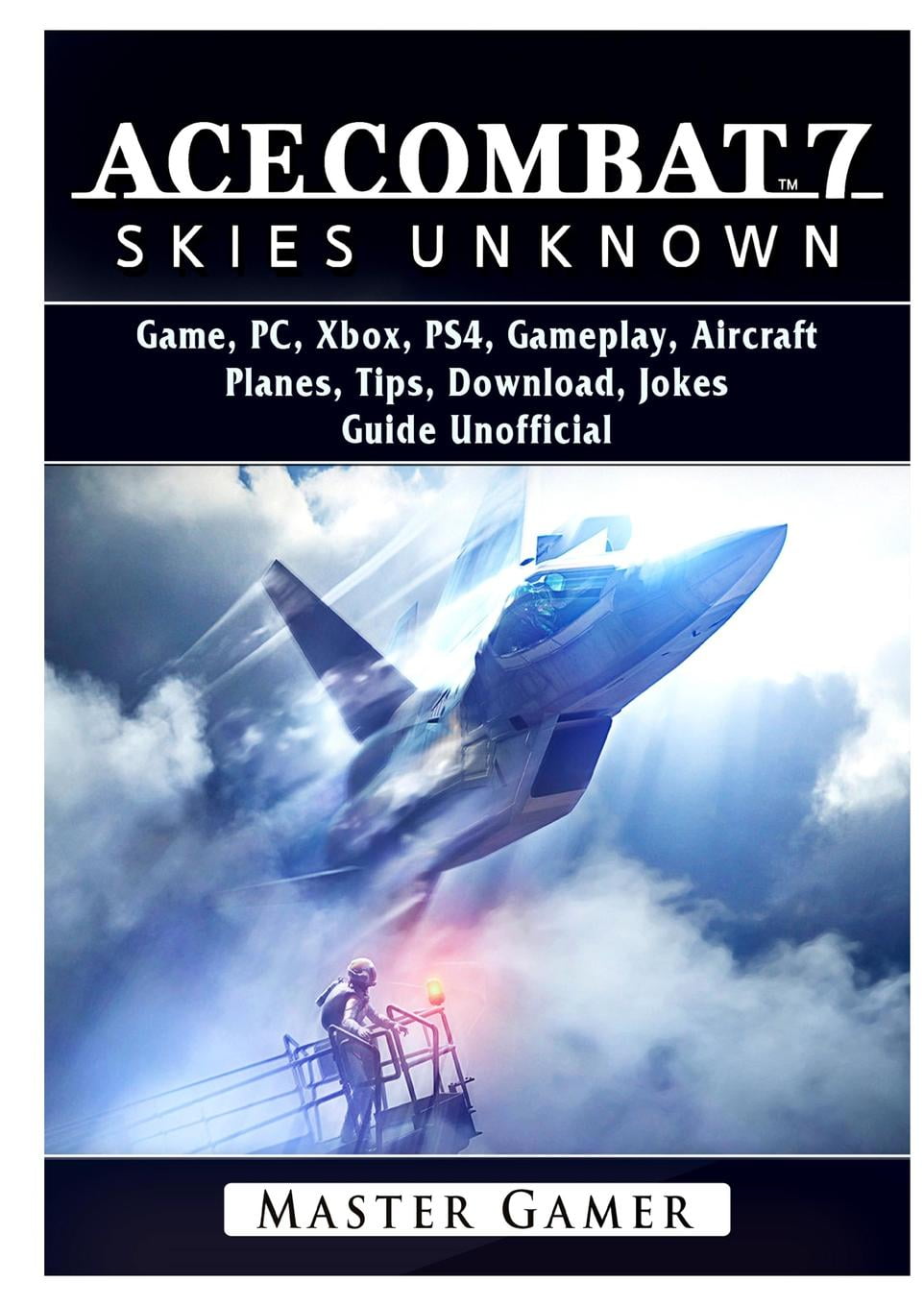 Ace Combat 7: Skies Unknown - Tips and Tricks for Beginners - Guide