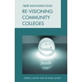 thumbnail image 1 of Ace Community Colleges Re-visioning Community Colleges: Positioning for Innovation, (Hardcover), 1 of 1