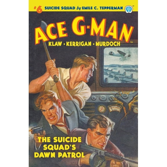 Ace G-Man Ace G-Man #6: The Suicide Squad's Dawn Patrol, Book 6, (Paperback)