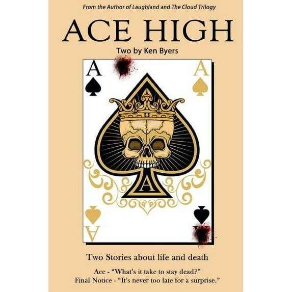 Ace High Paperback 1943640009 9781943640003 Ken Byers, Ken Byers