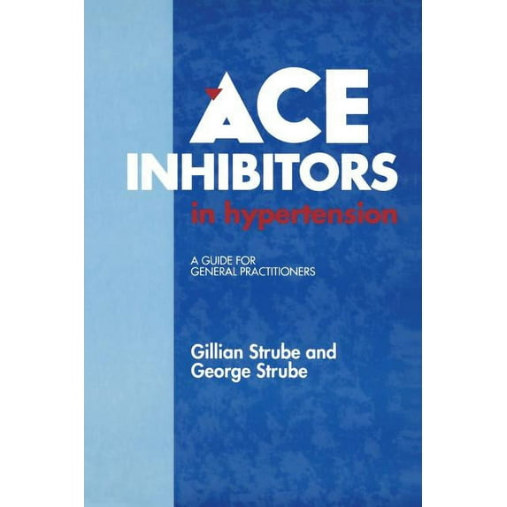 Ace Inhibitors in Hypertension: A Guide for General Practitioners, (Paperback)
