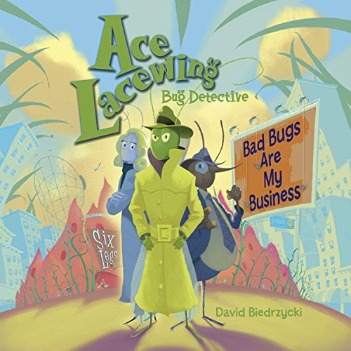 Pre-Owned Ace Lacewing, Bug Detective: Ace Lacewing, Bug Detective: Bad Bugs Are My Business (Paperback)