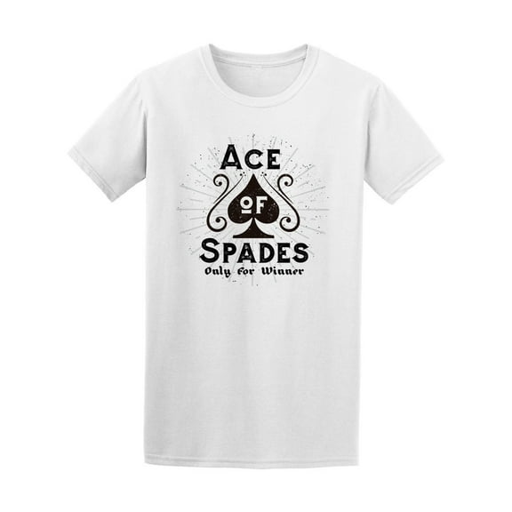 Ace Of Spades Only For Winner T-Shirt Men -Image by Shutterstock, Male Medium