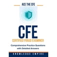 thumbnail image 1 of Ace The CFE Exam: Comprehensive Practice Questions with Detailed Answers (Paperback), 1 of 1