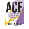 thumbnail image 1 of Ace: What Asexuality Reveals about Desire, Society, and the Meaning of Sex, (Paperback), 1 of 2
