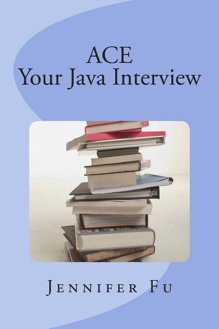 ACE Your Java Interview, (Paperback) - Walmart.com