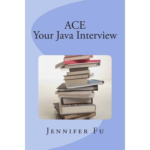 ACE Your Java Interview, (Paperback)