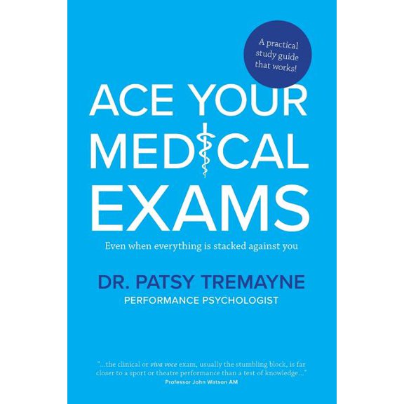 Ace Your Medical Exams, (Paperback)