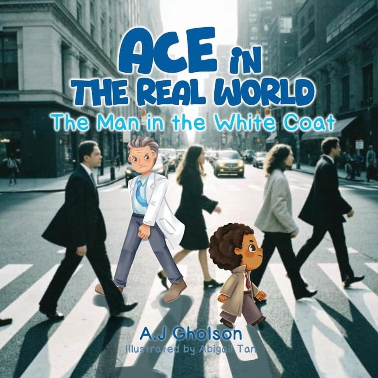 Ace in the Real World Ace in the real world: The man in the white Coat, Book 1, (Paperback)
