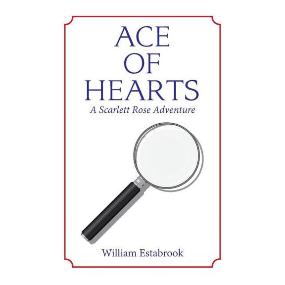 Ace of Hearts: A Scarlett Rose Adventure (Paperback)