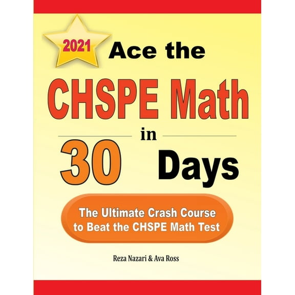Ace the CHSPE Math in 30 Days: The Ultimate Crash Course to Beat the CHSPE Math Test (Paperback)