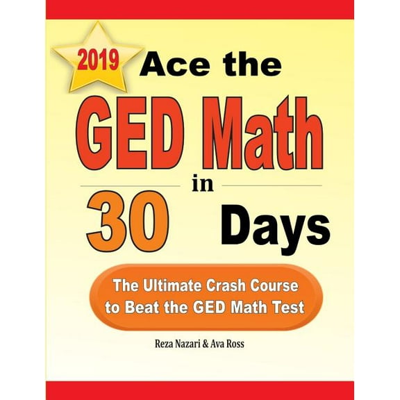 Ace the GED Math in 30 Days: The Ultimate Crash Course to Beat the GED Math Test, (Paperback)