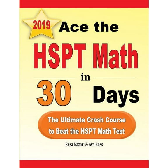 Ace the HSPT Math in 30 Days: The Ultimate Crash Course to Beat the HSPT Math Test, (Paperback)