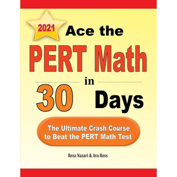Ace the PERT Math in 30 Days: The Ultimate Crash Course to Beat the PERT Math Test (Paperback)