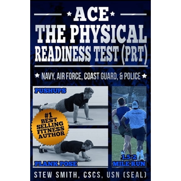 Ace the Physical Readiness Test (PRT): Navy, Air Force, Coast Guard, Police, & Recruits, (Paperback)
