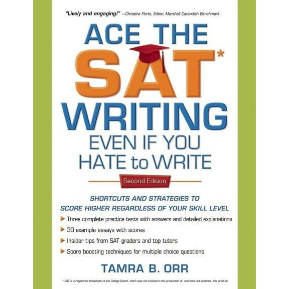 Ace the SAT Writing Even If You Hate to Write (Paperback)