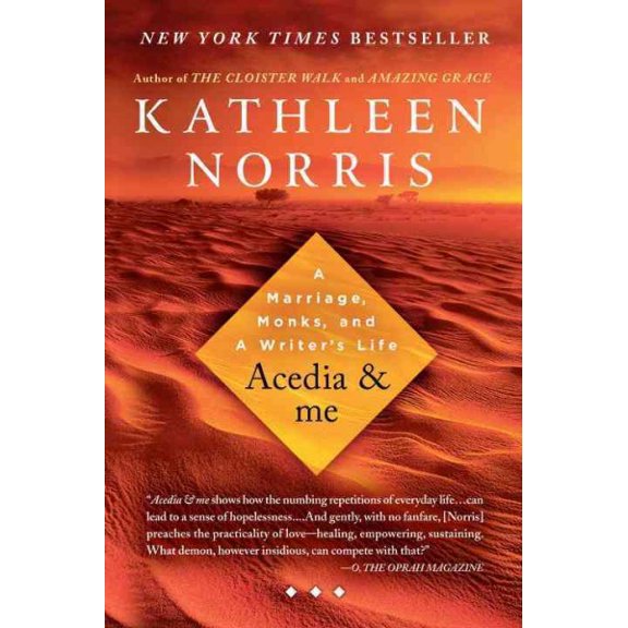 Pre-Owned Acedia & me: A Marriage, Monks, and a Writer's Life (Paperback) 1594484384 9781594484384