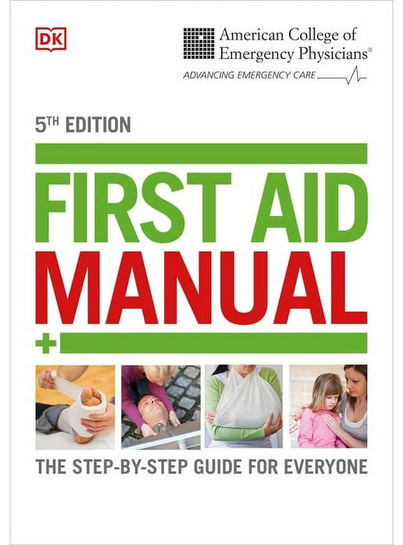 Acep First Aid Manual 5th Edition: The Step-By-Step Guide for Everyone, 5th ed. (Paperback)