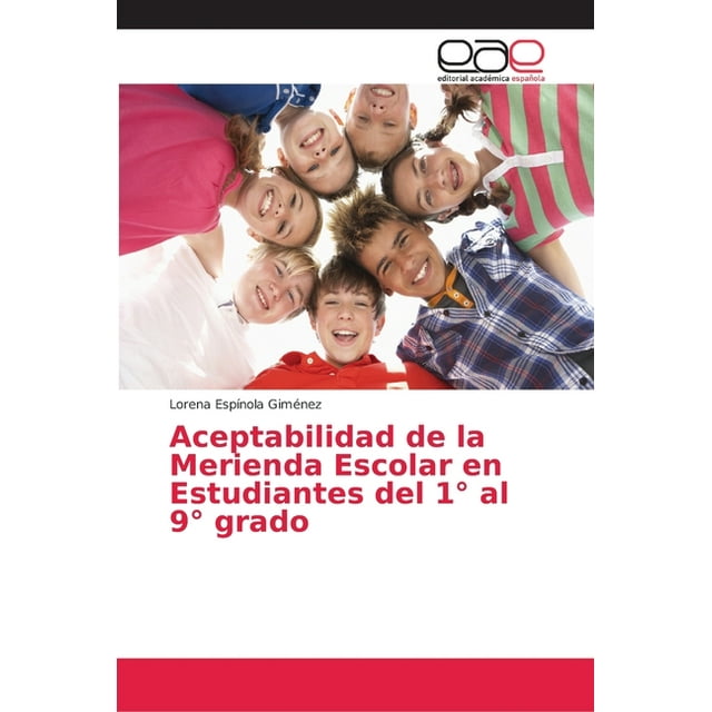 Aceptabilidad de la Merienda Escolar en Estudiantes del 1° al 9° grado (Paperback)