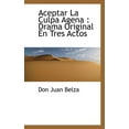 thumbnail image 1 of Aceptar La Culpa Agena : Drama Original En Tres Actos (Paperback), 1 of 1