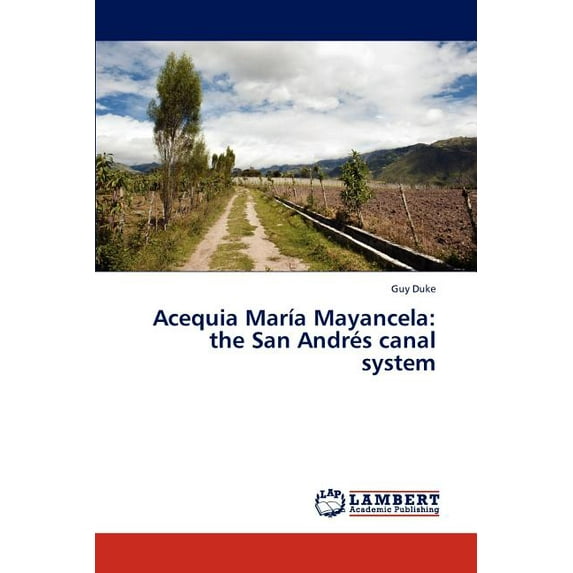 Acequia Maria Mayancela: The San Andres Canal System (Paperback)