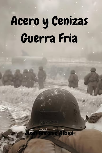 Acero y Cenizas Guerra FrÃ­a, (Paperback)