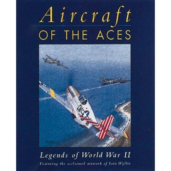 Pre-Owned Aircraft of the Aces Legends of World War II (Hardcover) 1841761567 9781841761565